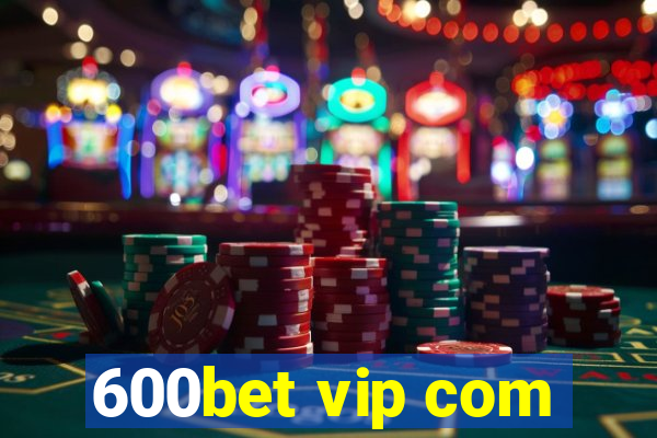 600bet vip com